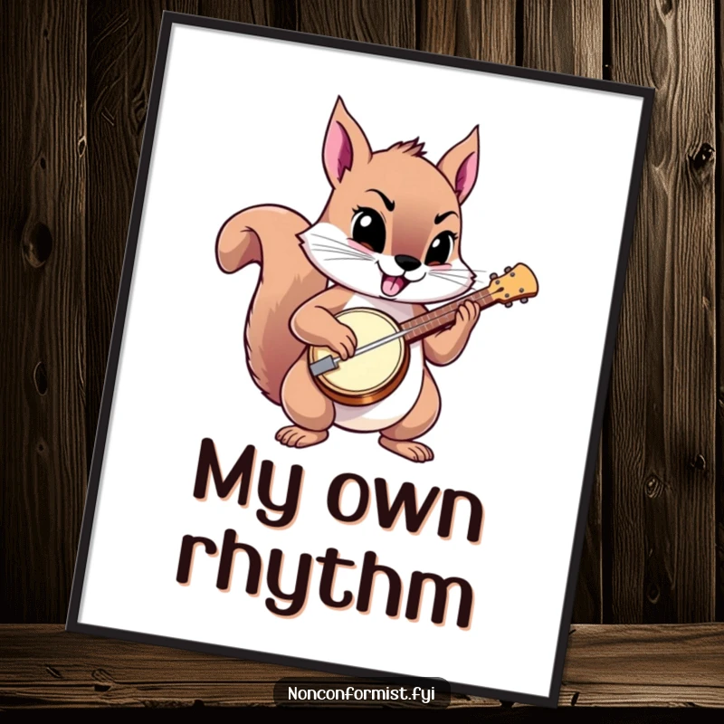 Funny squirrel poster of a squirrel playing a tiny banjo with a proud and defiant expression.