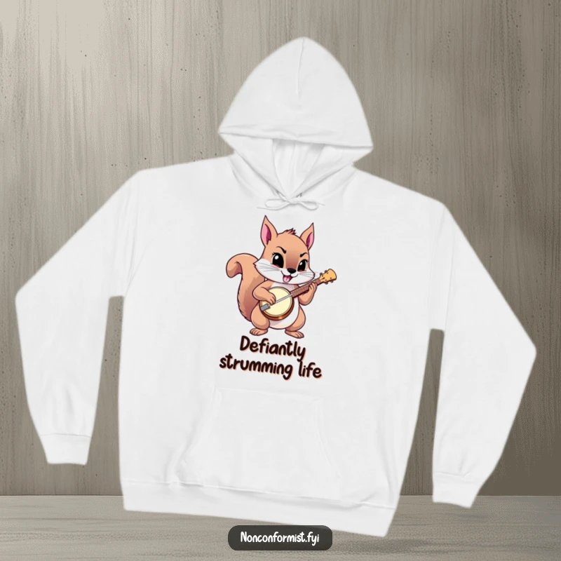Funny squirrel hoodie showcasing a squirrel playing a tiny banjo with a proud, defiant stance.