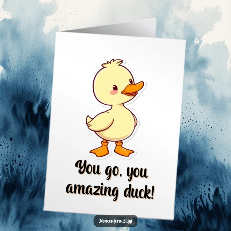 Free printable congratulations card featuring a happy duck wearing a single, brightly colored, stylish boot.