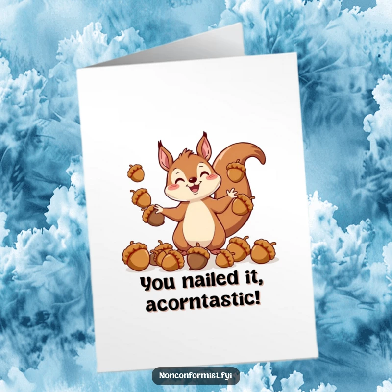 Funny Free Printable Congratulations Card, a squirrel expertly juggling chaotic acorns, perfect for celebrating achievements.