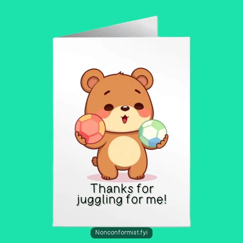Free Printable Thank You Card: Juggling Bear Gratitude - Sweet Funny Downloadable Gift