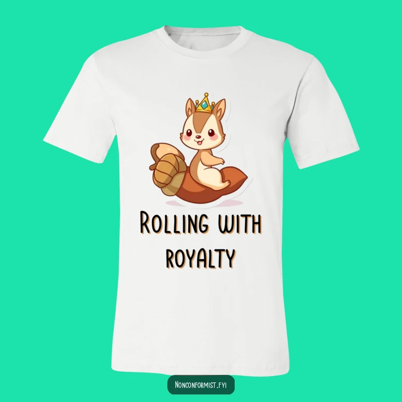 Funny Squirrel King T-Shirt - Regal Acorn Ride Tee - Humorous Gift